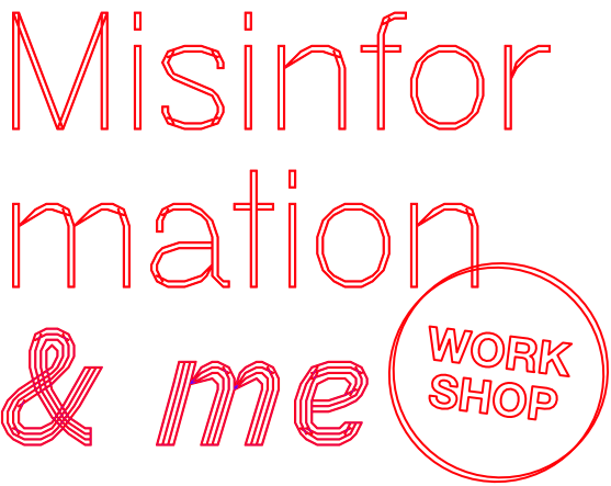 Title graphic for the workshop "Misinformation & Me"