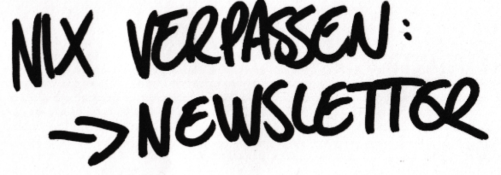 Nix verpassen: Newsletter